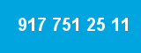917 751 25 11